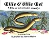 Ellie and Ollie Eel: A Tale of a Fantastic Voyage (No. 16 in Suzanne Tate's Nature Series) (Suzanne Tates Nature Ser. No 16)