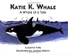 Katie K. Whale: A Whale of a Tale