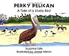 Perky Pelican: A Tale of a Lively Bird (No. 18 in Suzanne Tate's Nature Series)