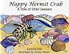 Happy Hermit Crab, A Tale of Shell Seekers