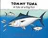 Tommy Tuna: A Tale of a Big Fish