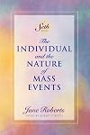 The Individual and the Nature of Mass Events
