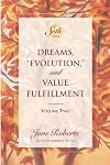 Dreams, "Evolution", and Value Fulfillment, Volume 2