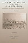 The Mariana Islands: 1884-1887 Random Notes (Marc Educational)