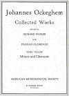 Johannes Ockeghem: Collected Works, vol. III (Motets and Chansons) (Memoirs of the Connecticut Academy of Arts and Scien