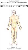 The Special Senses (Organs of the Human Anatomy) (Systems of Human Anatomy)