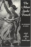 The Muse Spoke French: An Anthology of Poems