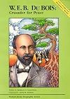 W.E.B. Du Bois: Crusader for Peace (Picture-Book Biography Series)
