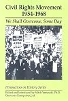 The Civil Rights Movement: 1954-1968: We Shall Overcome, Some Day