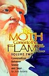 The Moth Comes To The Flame Volume 2 : Conversations Between Seeker and Sage