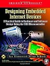 Designing Embedded Internet Devices (Book and CD-ROM) (Embedded Technology)