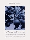 In Youth Is Pleasure & I Left My Grandfather's House
