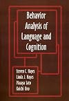Behavior analysis of language and cognition : the fourth International Institute on Verbal Relations