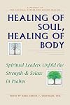 Healing of Soul, Healing of Body: Spiritual Leaders Unfold the Strength & Solace in Psalms