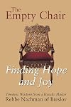 The Empty Chair: Finding Hope and Joy―Timeless Wisdom from a Hasidic Master, Rebbe Nachman of Breslov