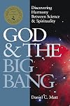 God & the Big Bang: Discovering Harmony Between Science & Spirituality