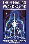 The Pleiadian Workbook: Awakening Your Divine Ka