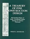 A Treasury of Fine Construction Design: 104 Detailed Plates of Early Twentieth Century Interior & Exterior Elements