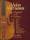 Violin Virtuosos: From Paganini to the 21st Century