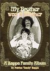 My Brother Was a Mother: A Zappa Family Album