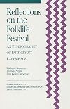 Reflections on the Folklife Festival: An Ethnography of Participant Experience (Special Publications of the Folklore Institute, Indiana University)