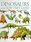 Dinosaurs and How They Lived (See and Explore Library)