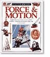 Force & Motion (Eyewitness Books)