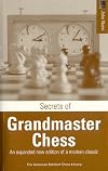 Secrets of Grandmaster Chess (New American Batsford Chess Library)