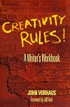 Creativity Rules: a Writer's Workbook