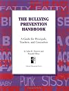 Bullying Prevention Handbook: A Guide for Principals, Teachers, and Counselors