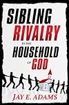 Sibling Rivalry in the Household of God