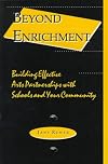 Beyond Enrichment: Building Effective Arts Partnerships With Schools and Their Community