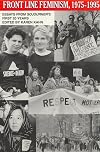 Frontline Feminism 1975-1995: Essays from Sojourner's First 20 Years