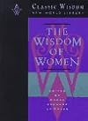 The Wisdom of Women (The Classic Wisdom Collection)