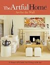 The Artful Home: Art for the Wall