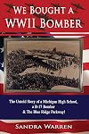 We Bought a WWII Bomber: The Untold Story of A Michigan High School a B-17 Bomber & The Blue Ridge Parkway!