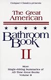 The Great American Bathroom Book, Volume II: The Second Sitting