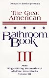 The Great American Bathroom Book, Volume 3