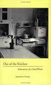 Out of the Kitchen: Adventures of a Food Writer