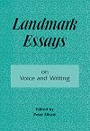 Landmark Essays on Voice and Writing