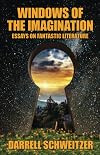 Windows of the Imagination: Essays on Fantastic Literature