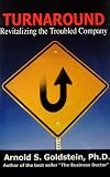Turnaround: Revitalizing the Troubled Company