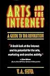 The Arts and the Internet: A Guide to the Revolution