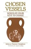 Chosen Vessels: Women of Color, Keys to Change