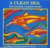 A Clean Sea: The Rachel Carson Story : A Biography for Young Children