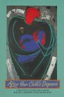 After Your Child's Diagnosis: A Practical Guide for Families Raising Children With Disabilities