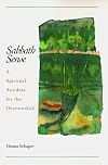 Sabbath Sense: A Spiritual Antidote for the Overworked