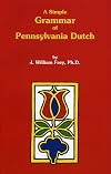 A Simple Grammar of Pennsylvania Dutch