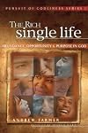 The Rich Single Life (Pursuit of Godliness Series)