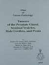 Tumors of the Prostate, Seminal Vesicles, Male Urethra and Penis (Atlas of Tumor Pathology (Afip) Third)